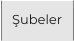 Şubeler